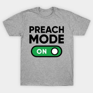 Preach Mode T-Shirt